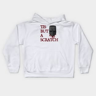 tis but a scratch - funny Kids Hoodie